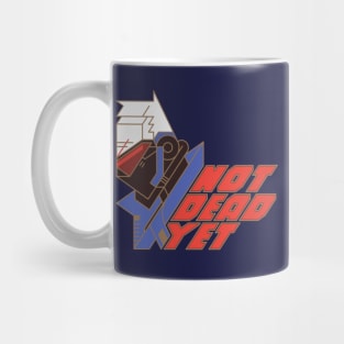 Not Dead Yet Mug